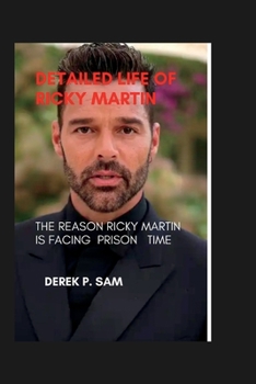DETAILED LIFE OF RICKY MARTIN: THE REASON RICKY MARTIN IS FACING PRISON TIME