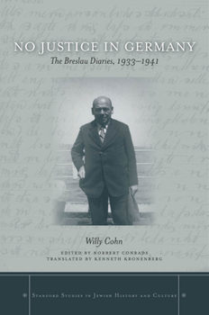 Hardcover No Justice in Germany: The Breslau Diaries, 1933-1941 Book