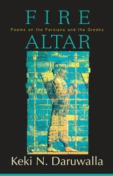 Paperback Fire Altar: Poems on the Persians and the Greeks Book