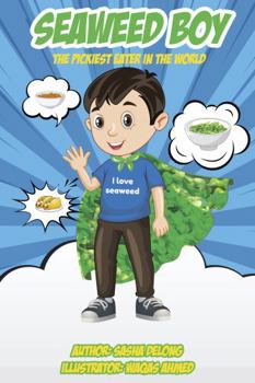 Paperback Seaweed Boy: The Pickiest Eater in the World Book