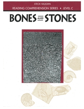 Paperback Steck-Vaughn Reading Comprehension Series: Trade Paperback Bones and Stones Revised Book