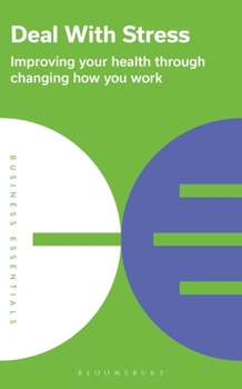 Paperback Deal with Stress: Improving Your Health Through Changing How You Work Book