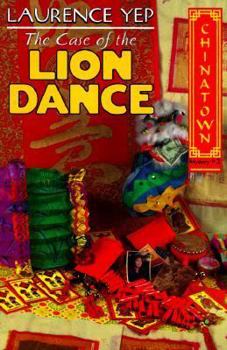 The Case of the Lion Dance - Book #2 of the Chinatown
