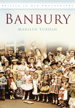 Paperback Banbury: Britain in Old Photographs Book