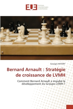 Paperback Bernard Arnault: Stratégie de croissance de LVMH [French] Book