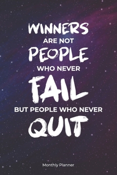 Winners are not people who never fail but people who never quit: Inspirational Journal Lined Writing Notebook Diary Gift, 120 Pages, 6x9 Inches – ... (Inspirational quote journal notebook Series)