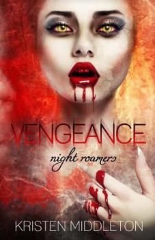 Vengeance - Sete di vendetta - Vaganti della Notte libro 3 - Book #3 of the Night Roamers