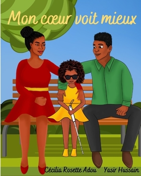 Paperback Mon coeur voit mieux [French] Book