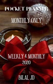 Paperback Pocket Planner Monthly Only: WEEKLY MONTHLY PLANNER 2020: 2020 CALENDAR: JAN 1st - DEC 31 Book