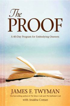 Hardcover The Proof: A 40-Day Program for Embodying Oneness Book