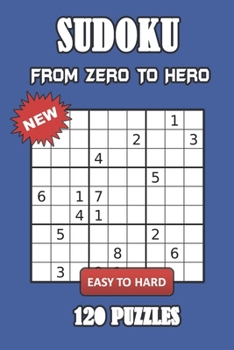Paperback Sudoku from Zero to Hero: Large Print Sudoku Puzzle Books For Adults Book