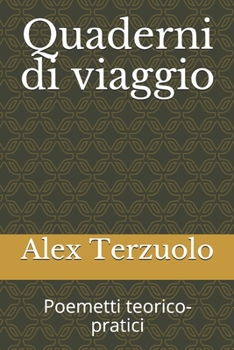 Paperback Quaderni di viaggio: Poemetti teorico-pratici [Italian] Book