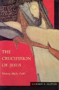 Crucifixion of Jesus: History, Myth, Faith (Facets)