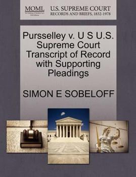 Paperback Pursselley V. U S U.S. Supreme Court Transcript of Record with Supporting Pleadings Book
