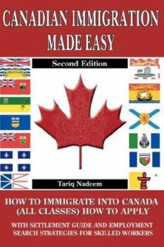 Paperback Canadian Immigration Made Easy - 2nd Edition Book
