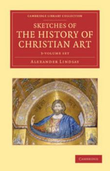 Paperback Sketches of the History of Christian Art 3 Volume Set Book
