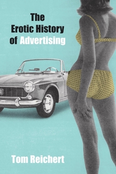 Paperback The Erotic History of Advertising Book