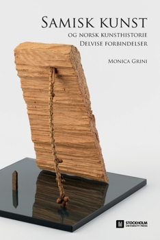 Paperback Samisk kunst og norsk kunsthistorie: Delvise forbindelser [Norwegian] Book