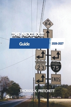 Paperback The Next Exit 2026-2027: A Comprehensive Guide on USA Interstate Highway Service Book