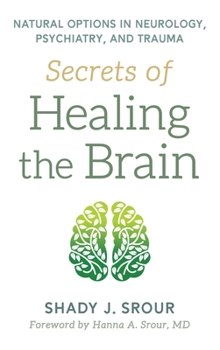 Hardcover Secrets of Healing the Brain Book