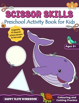 Paperback Scissor Skills: Preschool Activity Book for Kids by Happy Slate Book