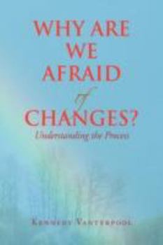 Paperback Why Are We Afraid of Changes? Book