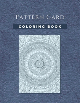 Pattern Card Coloring Book: Geometric Coloring Book, Mandala Coloring Book, 8.5"x11", Tarot Coloring Book, Beautiful Pattern Coloring Book, Patter