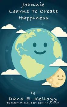 Paperback Johnnie Learns To Create Happiness Book