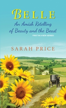 Mass Market Paperback Belle: An Amish Retelling of Beauty and the Beast Book