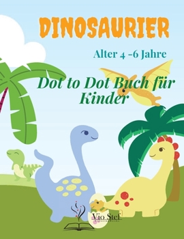Paperback Dinosaurier Dot to Dot Buch f?r Kinder Alter 4 -6 Jahre [German] Book