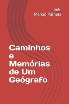 Paperback Caminhos e Memórias de Um Geógrafo [Portuguese] Book