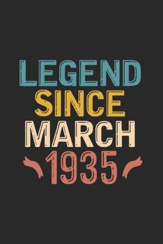 Legend Since March 1935: Funny Vintage Lined Journal Notebook Birthday Gift for Writing Diary, Perfect Birthday Gift for Women Men Born in March