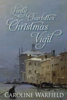 Paperback Lady Charlotte's Christmas Vigil Book