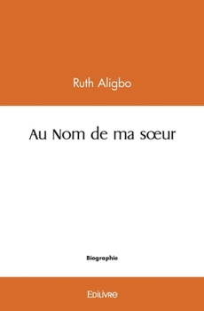 Paperback Au Nom de ma soeur [French] Book