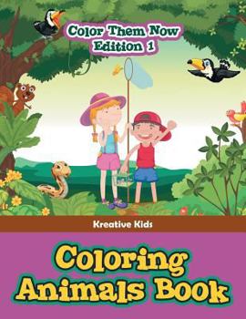 Paperback Coloring Animals Book - Color Them Now Edition 1 Book