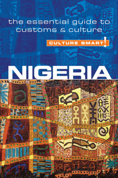 Paperback Nigeria - Culture Smart!: The Essential Guide to Customs & Culture Book