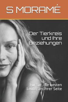 Paperback Der Tierkreis Und Ihre Beziehungen: Für Sie, Die Besten Leute, an Ihrer Seite [German] Book