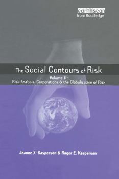 Paperback Social Contours of Risk: Volume II: Risk Analysis, Corporations and the Globalization of Risk Book