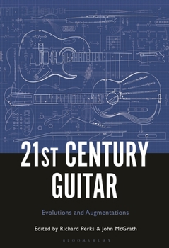 Paperback 21st Century Guitar: Evolutions and Augmentations Book