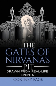 Paperback The Gates of Nirvana's Pit: Drawn from real-life events Book