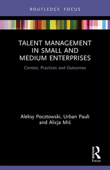 Paperback Talent Management in Small and Medium Enterprises: Context, Practices and Outcomes Book