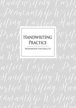 Paperback Handwriting Practice Workbook for Adults: Cursive Writing Penmanship Handwriting Workbook for Adults Book