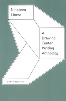 Paperback Nineteen Lines: A Drawing Center Writing Anthology Book