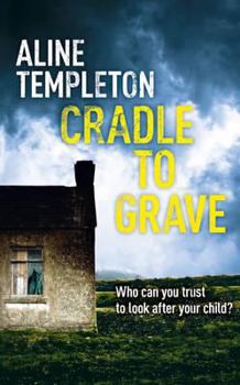 Cradle to Grave - Book #6 of the DI Marjory Fleming