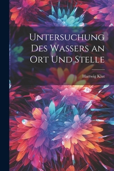Paperback Untersuchung Des Wassers an Ort Und Stelle [German] Book