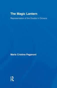 Paperback The Magic Lantern: Representations of the Double in Dickens Book