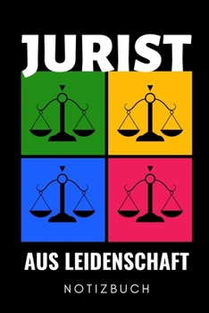 JURIST AUS LEIDENSCHAFT NOTIZBUCH: A5 Geschenkbuch PUNKTIERT zum Jura Studium | Notizbuch für Rechts-studenten Anwälte | witziger Spruch zum Abitur | Studienbeginn | Erstes Semester (German Edition)