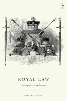 Paperback Royal Law: Prerogative Foundations Book