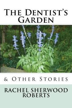 Paperback The Dentist's Garden: & Other Stories Book