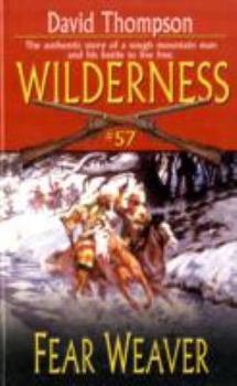 Fear Weaver 57 - Book #57 of the Wilderness